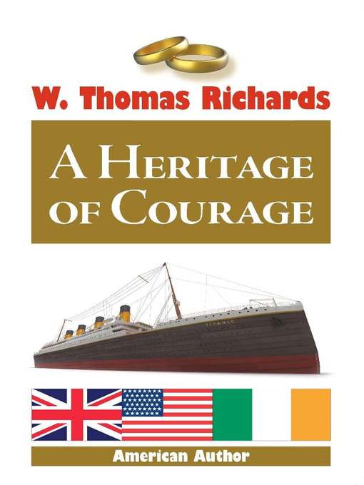 Title details for A Heritage of Courage by W. Thomas Richards - Available